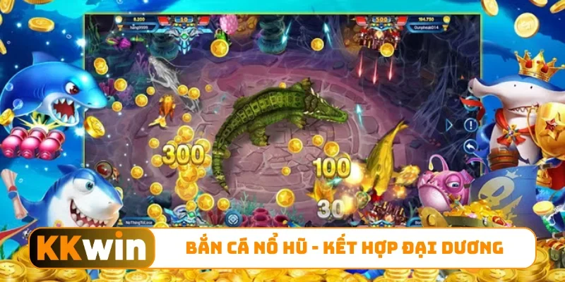 Bắn cá nổ hũ