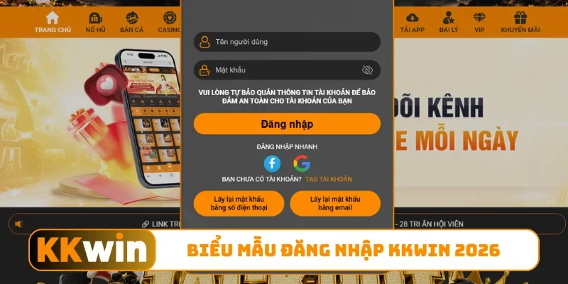 Đăng Nhập KKWIN - Hướng Dẫn Quy Trình Truy Cập Qua 3 Bước 1 Biểu mẫu đăng nhập KKWIN 2026