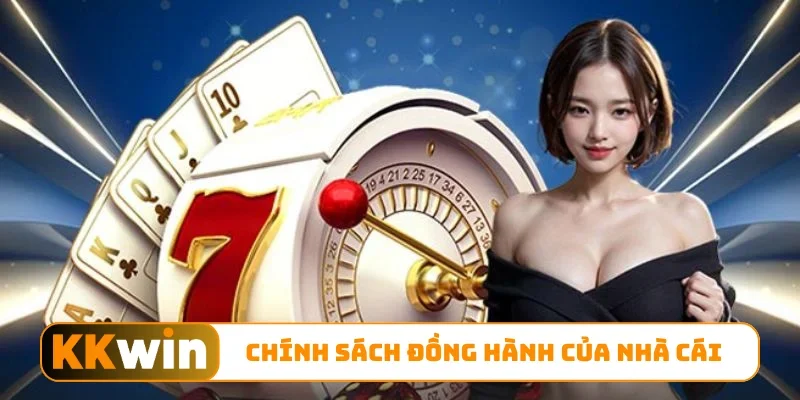 Chính sách đồng hành của nhà cái