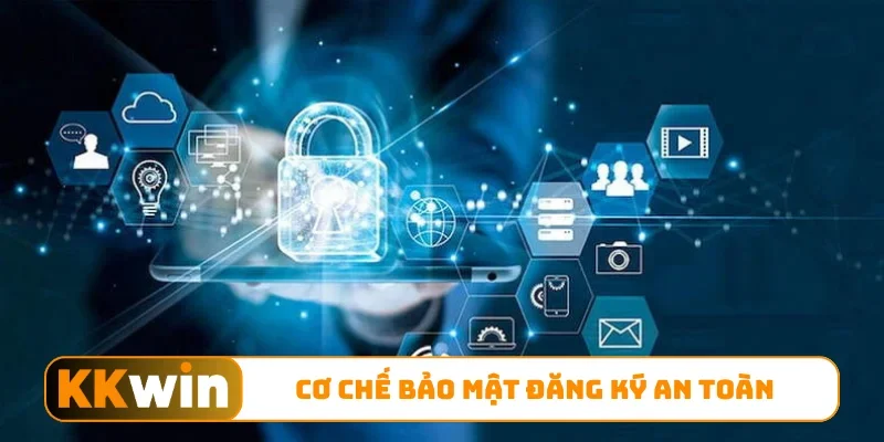 Cơ chế bảo mật đăng ký an toàn