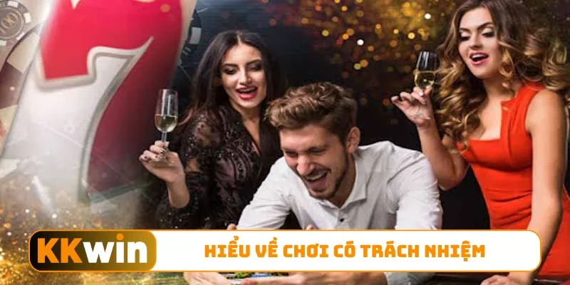Hiểu về chơi có trách nhiệm