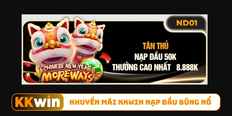 Khuyến mãi KKWIN nạp đầu bùng nổ