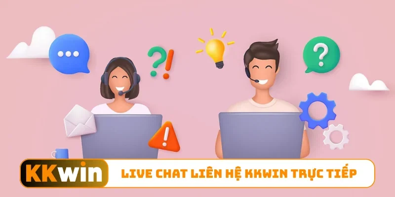 Live chat liên hệ KKWIN trực tiếp