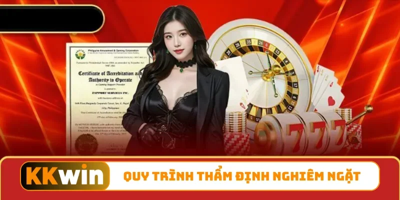 Quy trình thẩm định nghiêm ngặt