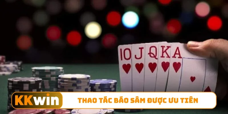 Sâm Lốc - Hướng Dẫn Luật Chơi Chi Tiết Cho Tân Binh 2 Thao tác báo sâm được ưu tiên