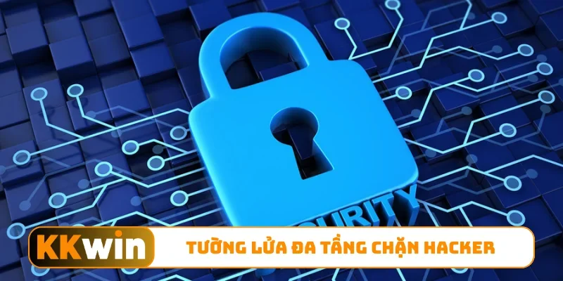 Tường lửa đa tầng chặn hacker